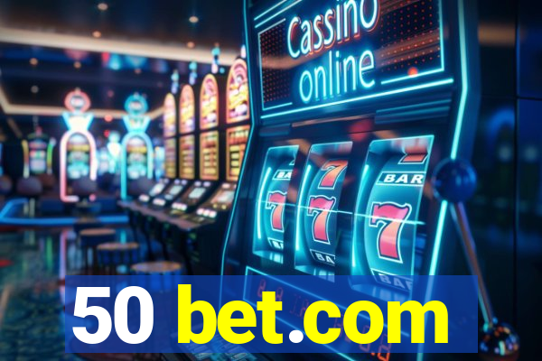 50 bet.com